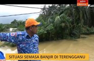 Situasi semasa banjir di Terengganu