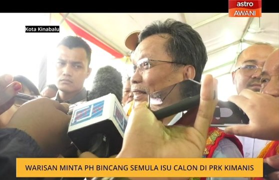 Warisan minta PH bincang semula isu calon di PRK Kimanis