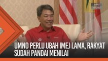 Ahli UMNO perlu ubah imej lama, rakyat sudah pandai menilai - Tok Mat