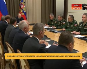 Rusia bersedia bekerjasama hadapi ancaman keganasan antarabangsa
