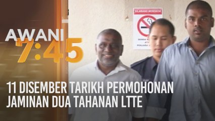 11 Disember tarikh permohonan jaminan dua tahanan LTTE