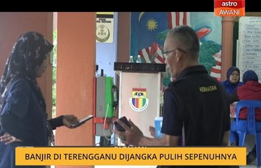 Banjir di Terengganu dijangka pulih sepenuhnya