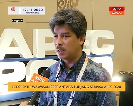 Perspektif Wawasan 2020 antara tunjang semasa APEC 2020