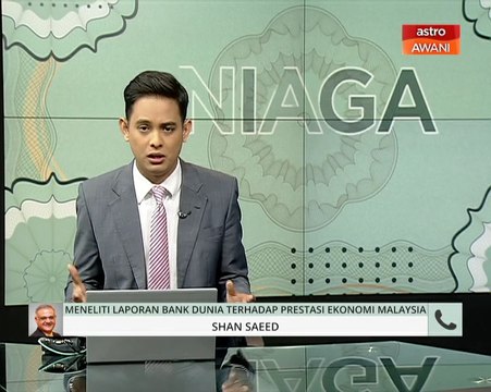 Niaga AWANI: Meneliti laporan Bank Dunia terhadap prestasi ekonomi Malaysia
