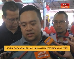Semua cadangan pihak luar akan dipertimbang - PTPTN