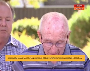 Keluarga mangsa letusan gunung berapi berduka terima khabar kematian