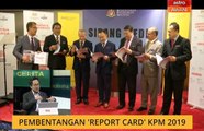Cerita Sebalik Berita: Pembentangan 'Report Card' KPM 2019