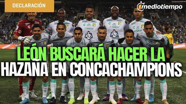 León, por la hazaña en Concachampions ante el Seattle Sounders