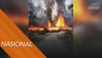 Rumah panjang 17 pintu musnah dijilat api