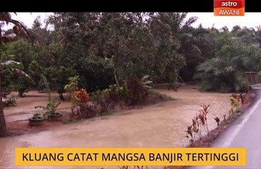 Kluang catat mangsa banjir tertinggi