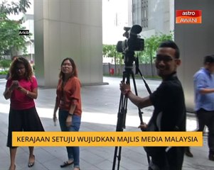 Kerajaan setuju wujudkan Majlis Media Malaysia