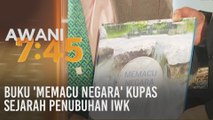 Buku 'Memacu Negara' kupas sejarah penubuhan IWK