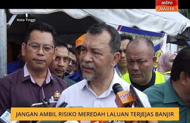 Jangan ambil risiko meredah laluan terjejas banjir