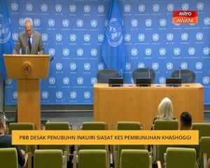 PBB desak penubuhan inkuiri siasat kes pembunuhan Khashoggi