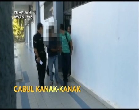 Tumpuan AWANI 7:45 - Culik ahli perniagaan & cabul kanak-kanak