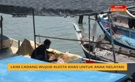LKIM cadang wujud kuota khas untuk anak nelayan