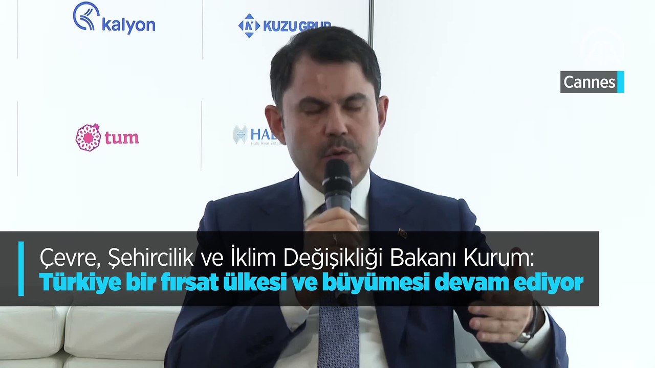 Çevre, Şehircilik ve İklim Değişikliği Bakanı Kurum: Türkiye bir fırsat ülkesi ve büyümesi devam ediyor