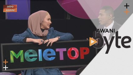 #AWANIByte: Selamat tinggal MeleTOP