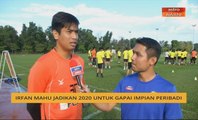 Irfan mahu jadikan 2020 untuk gapai impian peribadi