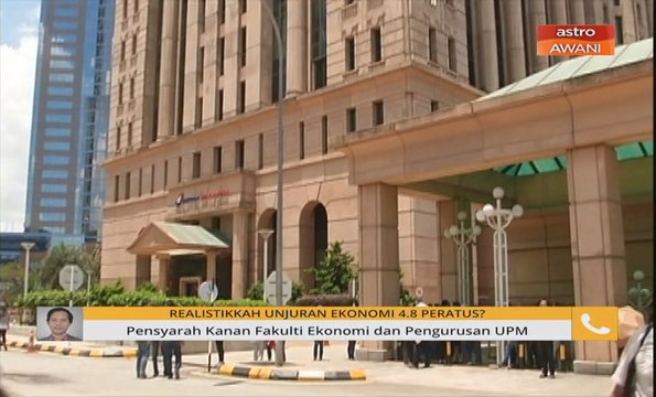 Niaga AWANI: Realistikkah unjuran ekonomi 4.8 peratus?