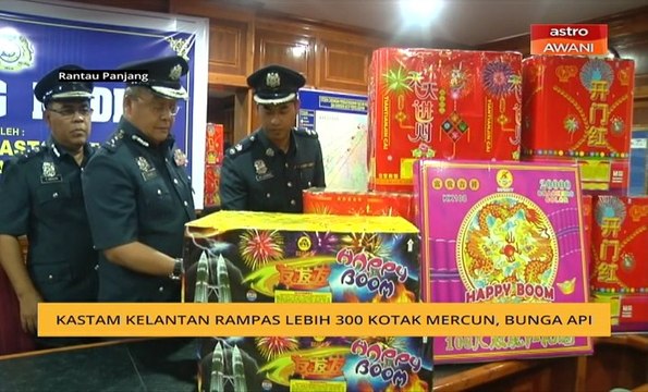 Kastam Kelantan rampas lebih 300 kotak mercun, bunga api