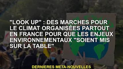 « Attention » : des marches pour le climat organisées dans toute la France pour « mettre les questio