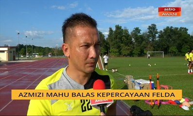 Azmizi Azmi mahu balas kepercayaan Felda