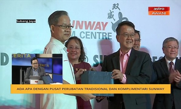 Cerita Sebalik Berita: Ada apa dengan Pusat Perubatan Tradisional dan Komplimentari Sunway