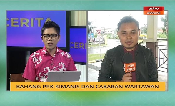 Cerita Sebalik Berita: Bahang PRK Kimanis dan cabaran wartawan