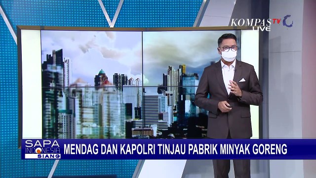 Peninjauan Pabrik Migor Terus Dilakukan oleh Mendag dan Kapolri, Guna Pastikan Stok Minyak Goreng