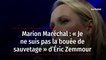 Marion Maréchal : « Je ne suis pas la bouée de sauvetage » d’Éric Zemmour