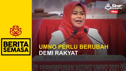 UMNO perlu berubah demi rakyat