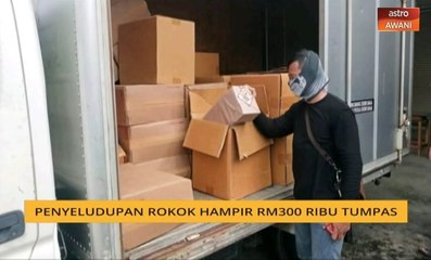 Penyeludupan rokok hampir RM300 ribu tumpas