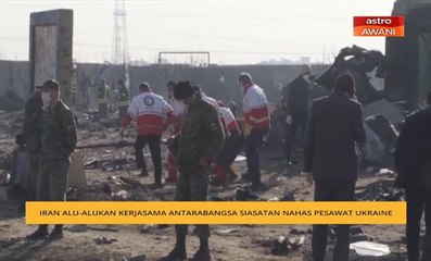 Iran alu-alukan kerjasama antarabangsa siasatan nahas pesawat Ukraine