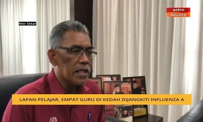 Lapan pelajar, empat guru di Kedah dijangkiti Influenza A