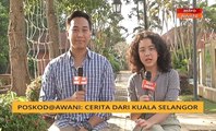 Cerita Sebalik Berita: Poskod@AWANI - Cerita dari Kuala Selangor
