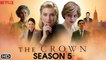 The Crown Season 5 Trailer (2022) - Netflix, Release Date, Cast, Plot, Episode 1,The Crown Season 6