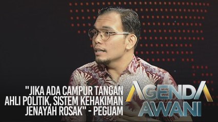 "Jika ada campur tangan ahli politik, sistem kehakiman jenayah rosak" - Peguam