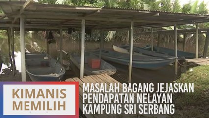 Masalah Bagang jejaskan pendapatan nelayan Kampung Sri Serbang