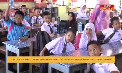Sekolah tangguh sementara aktiviti luar elak penularan virus influenza
