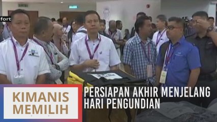 Kimanis Memilih: Persiapan akhir menjelang hari pengundian