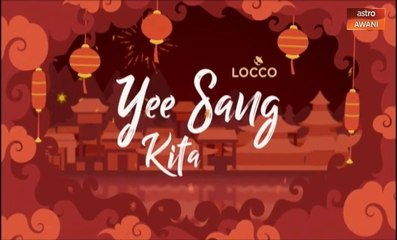 "Yee Sang Kita" tonjol keunikan Malaysia