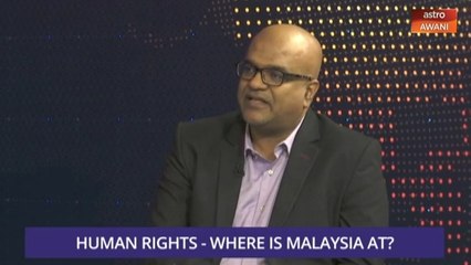 Consider This: Human Rights - Is Malaysia Progressing?