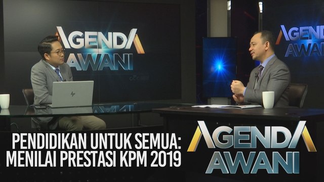 Agenda AWANI: Pendidikan untuk semua - Menilai prestasi KPM 2019