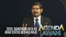 Agenda AWANI: 2020 - Signifikan data ke arah status negara maju