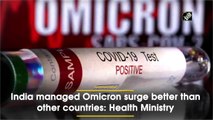 India managed Omicron surge better than other countries: Health Ministry