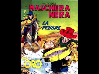 MASCHERA NERA---LA FEBBRE DELL,ORO