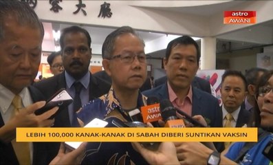 Lebih 100,000 kanak-kanak di Sabah diberi suntikan vaksin