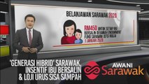 AWANI Sarawak [15/01/2020] - 'Generasi hibrid' Sarawak, insentif ibu bersalin & loji urus sisa sampah