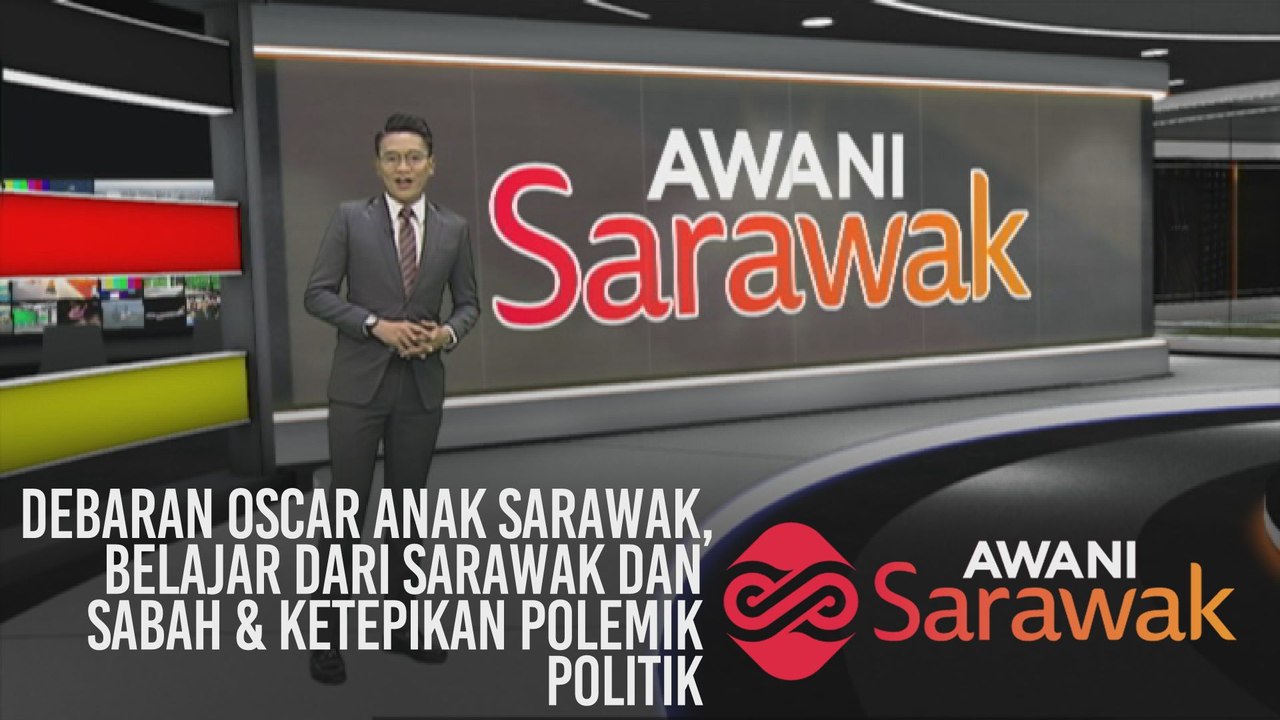 AWANI Sarawak [17/01/2020] - Debaran Oscar anak Sarawak, belajar dari Sarawak dan Sabah & ketepikan polemik politik
